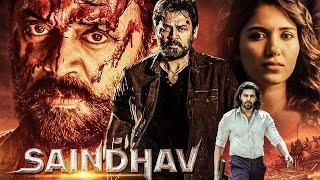 Saindhav (2024) New Released Full Hindi Dubbed Movie | Venkatesh, Nawazuddin, Arya, Shradha