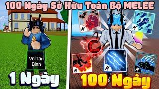 NOXUSS Hành Trình 100 NGÀY Thức Tỉnh TOÀN BỘ 12 VÕ MELEE HUYỀN THOẠI Trong Blox Fruit | Roblox