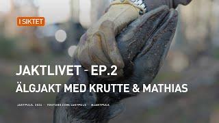 Jaktlivet│Ep.2│Älgjakt med Krutte & Mathias