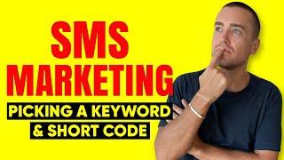 SMS Marketing - Picking the Right Keyword and Short Code