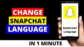 How To Change Snapchat Language on Android + iPhone in 2022