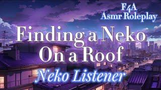 Finding a Neko On a Roof [F4A] [Neko Listener] ASMR Roleplay