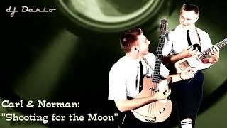 Carl & Norman - Shooting for the Moon