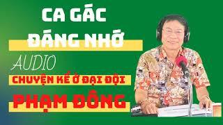 [Chuyện kể ở đại đội Mới nhất] - Ca gác đáng nhớ - NSƯT Phạm Đông