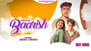 Baarish - Abhay Tyagi (Official Music Video) | Harshit D | Tanishka V | Rk Ravi @abhaytyagi1999