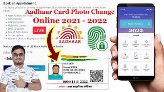 Aadhaar Card Me Photo Kaise Change Kare 2022 | How To Change Aadhaar Card Photo Online 2021