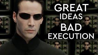 The Matrix: Reloaded - Brilliant Concepts, Bad Execution