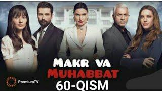 MAKR VA MUHABBAT 60-QISM (UZBEK TILIDA)