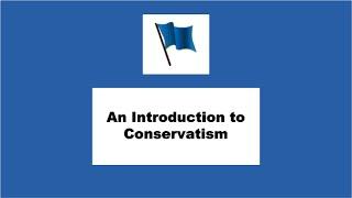 An Introduction to Conservatism