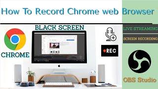 Recording Web Browsers in OBS, Chrome, Firefox, Edge | Tutorial for Beginners 2020.