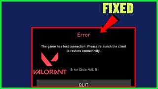 (FIXED) Valorant Error Code VAL-5|The game has lost connection please relaunch the client to restore