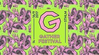 Gather Festival 2017 - wrap up