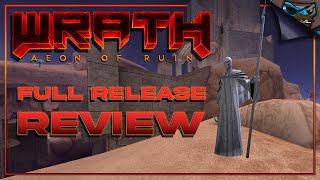 WRATH: AEON OF RUIN - FULL RELEASE Review - The Long-Awaited Release. But is it Good?