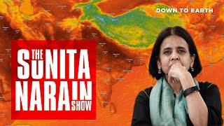 E02 Heatwave in India | How to mitigate the risk? | The Sunita Narain Show