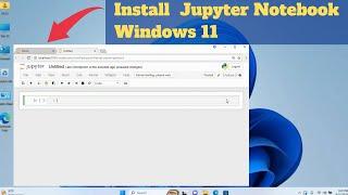 How to Install JUPYTER NOTEBOOK in Windows 11