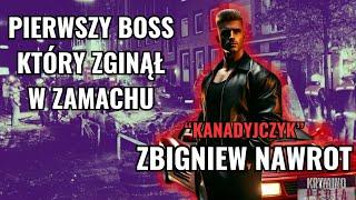 Zbigniew "KANADYJCZYK" Nawrot - tragiczny finał bohatera afery "Schnapsgate" | Profil Gangstera #71