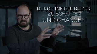 Nicolaj Münz - Durch innere Bilder zu Schatten und Chancen kommen