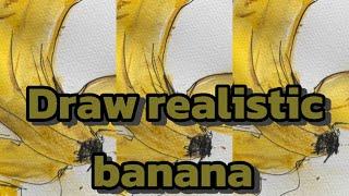 Draw realistic banana Step by Step 