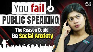 You fail at public speaking | The reason could be social anxiety | Udisha Mishra