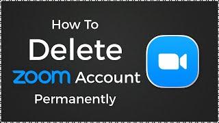How To Delete Zoom Account Permanently