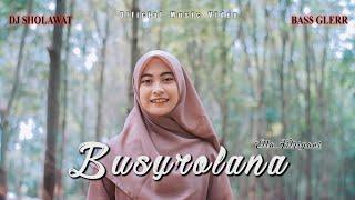 DJ SHOLAWAT BUSYROLANA - Ella Fitriyani