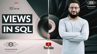 Views In SQL Server | SQL Views | Views SQL Server | Insert Update Delete With Views (Hindi/Urdu)