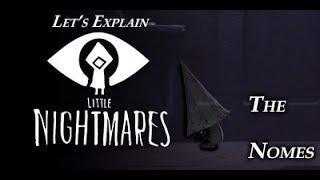 Let's Explain Little Nightmares - Nomes