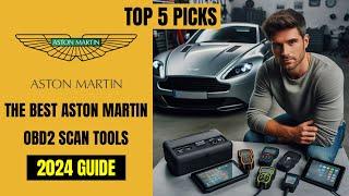 These are The Best ASTON MARTIN OBD2 Diagnostic Scan Tools - [2024 BUYERS GUIDE]