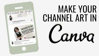 How to Make YouTube Channel Art in Canva