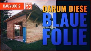 BauVlog Nr2 - Warum blaue Folie am Gartenhaus? #gartenhaus #bauvlog