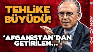 Türkiye'nin Etrafı Ateş Topu! Afganistan'dan Gelen Tehlikeyi Ahmet Yavuz Anlattı