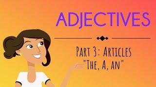 Adjectives Part 3: Articles | English For Kids | Mind Blooming