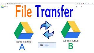 Transfer files between the Google Drives [ Move files from one Google Drive to another ]