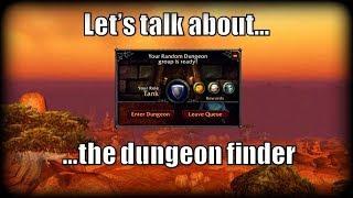 The Dungeon Finder - Good or Bad?