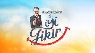 Dr. Halit Yerebakan ile İyi Fikir