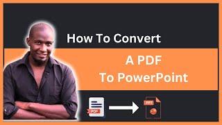 How To Convert A PDF Into A PowerPoint