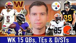 Week 15 QB, TE and D/ST Rankings (Top 25) | 2024 Fantasy Football