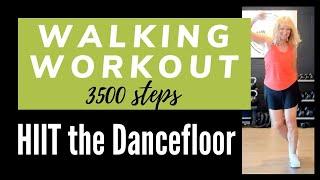 30 min HIIT the Dancefloor Walking Workout