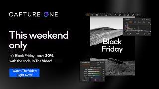 Capture One Black Friday Sale | Capture One Discount Save 30% Black Friday