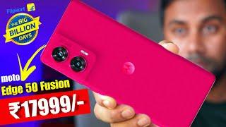 moto Edge 50 Fusion 5G at ₹18000 - Flipkart Big Billion Day 2024 ? 