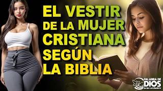 El vestir de la Mujer Cristiana según la biblia