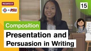 Presentation and Persuasion in Writing: Study Hall Writing Composition #15: ASU + Crash Course