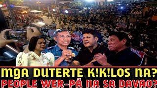 MGA DUTERTE K!K!LOS NA? PEOPLE WER-PÃ NA SA DAVAO? LIBO LIBO LUMABAS NA?