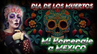 Mi Homenaje a MEXICO - Dia de los Muertos - LA LLORONA | Marita Arquer