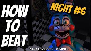 How To Beat: Night 6 | Five Night’s at Freddy’s 2