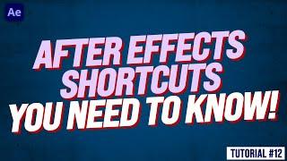 MUST KNOW After Effects SHORTCUTS! | Adobe After Effects Tutorial