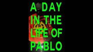 A Day In The Life Of Pablo