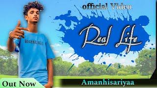 REAL LIFE - Aman Hisariyaa (official Video) || New Haryanavi Rap Song || Sad Song