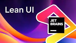 Lean UI | JetBrains IDE Tips