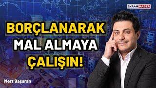 "Ev almak isteyenler bir an önce alsınlar" I Mert Başaran I Ekran Haber